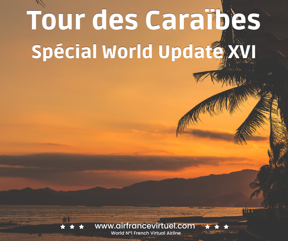 Special World Update XVI : Tour des Caraïbes